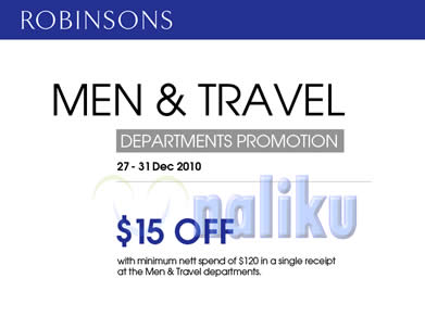 men & travel Robinsons Singapore 27 – 31 December 2010 Men ...
